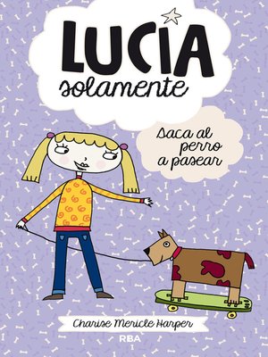 cover image of Lucía solamente 3--Saca el perro a pasear